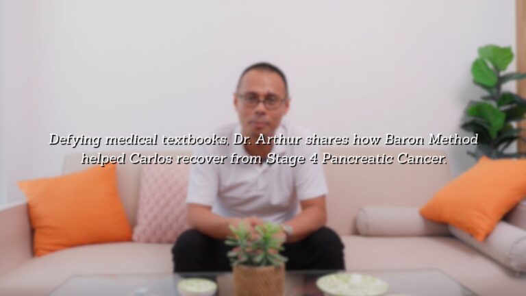 Dr. Arthur Reflects on Carlos’s Stage 4 Pancreatic Cancer Journey with the Baron Method